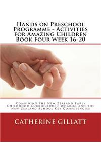 Hands on Preschool Programme - Activities for Amazing Children Book 4 Week 16-20