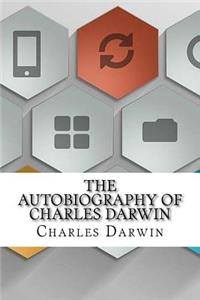 The Autobiography of Charles Darwin