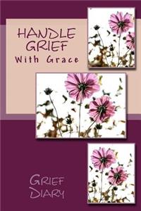 Handle Grief With Grace
