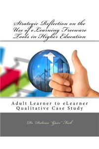 Strategic Reflection on the Use of eLearning Freeware Tools in Higher Education