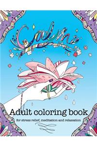 Calm adult coloring book for stress relief, meditation and relaxation