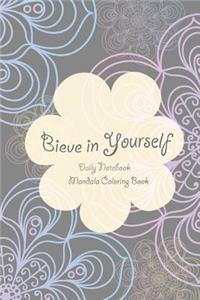 Believe in Yourself Daily Notebook Mandala Coloring Book