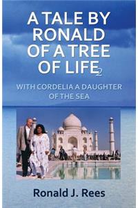A Tale By Ronald Of A Tree Of Life With Cordelia A Daughter Of The Sea
