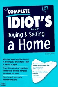 THE COMPLETE IDIOT'S GUIDE TO BUYING AND SELLING A HOME