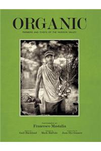 Organic: Farmers and Chefs of the Hudson Valley