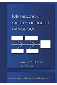 Medication Safety Officer's Handbook