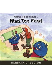 Mad Too Fast
