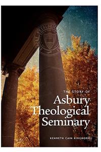 The Story of Asbury Theological Seminary