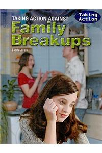 Taking Action Against Family Breakups