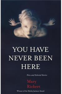 You Have Never Been Here