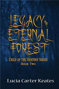 Legacy-The Eternal Forest