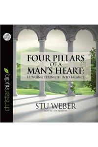 Four Pillars of a Man's Heart: Bringing Strength Into Balance