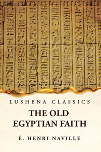 Old Egyptian Faith