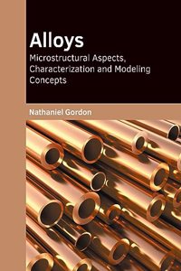 Alloys: Microstructural Aspects, Characterization and Modeling Concepts