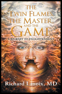 The Twin Flames, The Master, And The Game