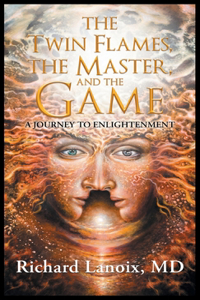 The Twin Flames, The Master, And The Game