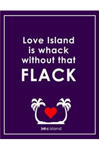 Love Island Is Whack Without That Flack - Caroline Flack Love Island Notebook