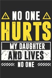 No one hurts my daughter and lives no one