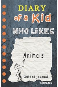 Diary of a Kid who likes Animals!