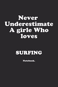 Never Underestimate A Girl Who Loves Surfing.