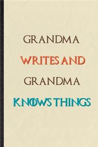 Grandma Writes And Grandma Knows Things