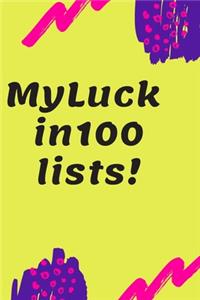 My luck 100 lists