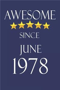 Awesome Since June 1978 Notebook Birthday Present