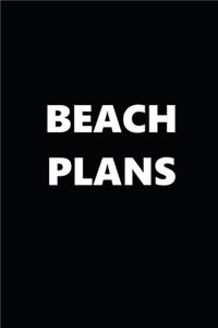 2020 Daily Planner Funny Humorous Beach Plans 388 Pages