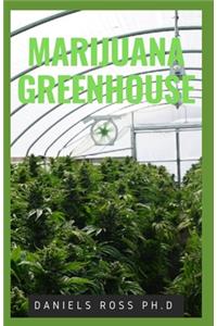 Marijuana Greenhouse