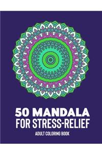 50 Mandalas for Stress-Relief Adult Coloring Book