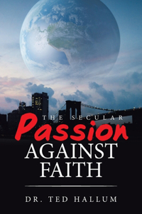 Secular Passion Against Faith