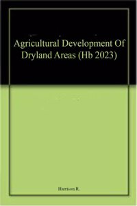 Agricultural Development Of Dryland Areas (Hb 2023)