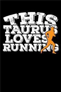 This Taurus Loves Running Notebook