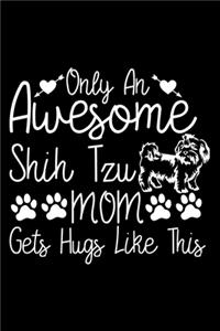Only An Awesome Shih Tzu Mom Gets Hugs Like This
