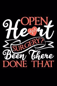 Open Heart Surgery? Been There Done That