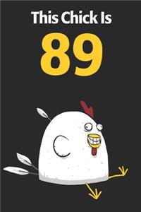 This Chick Is 89