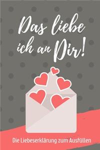 Das Liebe Ich an Dir! Die Liebeserklärung Zum Ausfüllen