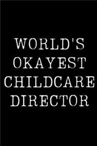 World's Okayest Childcare Director