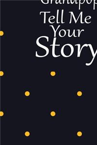Grandpop tell me your story