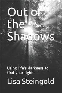 Out of the Shadows