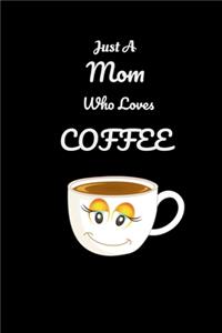 Just A Mom Who Loves Coffee