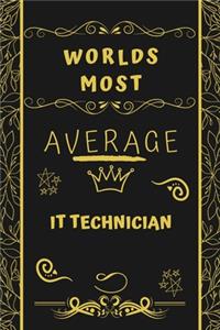 Worlds Most Average IT Technician