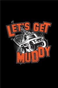 Let's get muddy