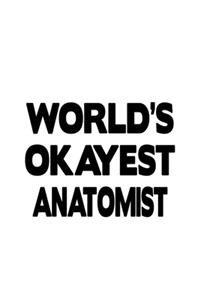 World's Okayest Anatomist