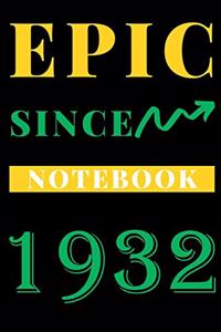 Epic Since 1932 Notebook Birthday Gift