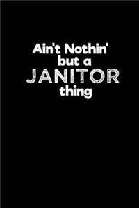 Ain't nothin' but a janitor thing