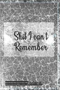 Shit I Can't Remember