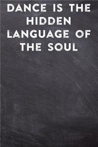 Dance Is The Hidden Language of The Soul