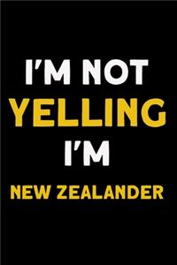 I'm not yelling I'm New Zealander