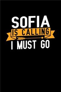 Sofia is calling I Must go